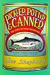 Pickled, Potted and Canned: The Story of Food Preserving