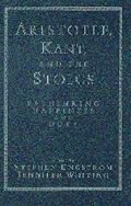 Aristotle, Kant, and the Stoics: Rethinking Happiness and Duty