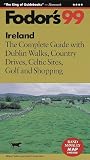 Ireland '99: The Complete Guide with Dublin Walks, Country Drives, Celtic Sites, Golf, and Sh opping (Fodor's Gold Guides)