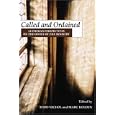 Called and Ordained: Lutheran Perspectives on the Office of the Ministry by Todd Nichol