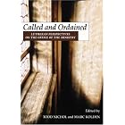 Click here to buy Called and Ordained: Lutheran Perspectives on the Office of the Ministry by  Todd Nichol.