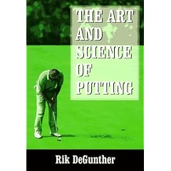 The Art and Science of Putting