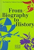 From Biography to History: Best Books for Children's Entertainment and Education