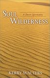 Search : Soul Wilderness: A Desert Spirituality