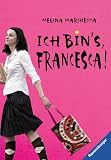 Ich bin's, Francesca!