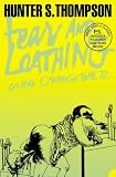  : Fear and Loathing on the Campaign Trail '72 (Harper Perennial Modern Classics)