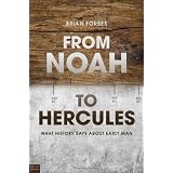 From Noah to Hercules ~ Brian Forbes