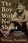 The Boy with No Shoes: A Memoir