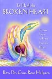 Books : To Heal the Broken Heart