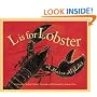 L Is For Lobster: A Maine Alphabet Edition 1. (Discover America State By State. Alphabet Series)