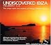 Undiscovered Ibiza, Vols. 1 & 2