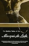The Gothic Tales of the Marquis De Sade