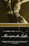 The Gothic Tales of the Marquis de Sade The Gothic Tales of the Marquis de Sade