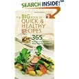 The Big Book of Quick & Healthy Recipes: 365 Delicious & Nutritious Meals in Under 30 Minutes