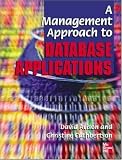 Review McGraw-Hill Publishing Co.  / A Management Approach to Database Applications (Information systems series)