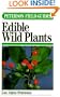 A Field Guide to Edible Wild Plants: Eastern and Central North America (Peterson Field Guides)