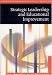 Strategic Leadership and Educational Improvement (Published in association with The Open University)
