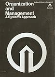 Organization and management : a systems approach