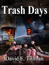 Click to Download Free Kindle Book -> Trash Days