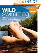 Wild Swimming: 150 Hidden Dips in the Rivers, Lakes and Waterfalls of Britain