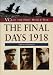The Final Days 1918 (VCs of the First World War)