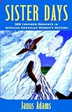 Sister Days: 365 Inspired Moments in African-American Womens History