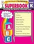 The Mailbox Superbook, Kindergarten: Your Complete Resource for an Entire Year of Kindergarten Success