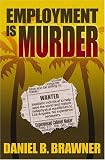 Five Star First Edition Mystery - Employment Is Murder (Five Star First Edition Mystery)