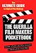 The Guerilla Film Makers Pocketbook: The Ultimate Guide to Digital Film Making