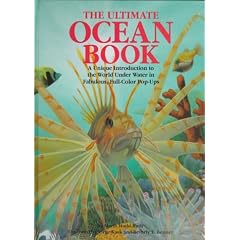 The Ultimate Ocean Book: A Unique Introduction to the World Under Water in Fabulous, Full-Color Pop-Ups (Pop-up Novelty)