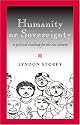 Humanity or Sovereignty: A Political Roadmap for the 21st Century