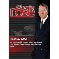 Charlie Rose with Stephen Cohen; Brendan Fraser; Michael Roth, Peter Gay, Louise Kaplan & Adolf Grunbaum (May 12, 1999)