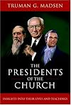 The Presidents of the Church: Insights into Their Lives and Teachings