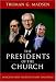 Books : Presidents Of The Church: Insights Into Their Lives And Teachings