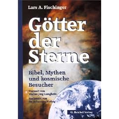 G�tter der Sterne: Bibel, Mythen und kosmische Besucher