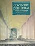 Coventry Cathedral: Art and Architecture in Post-War Britain (Clarendon Studies in the History of Art)