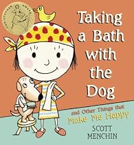 Taking a Bath with the Dog and Other Things that Make Me Happy