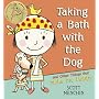 Taking a Bath with the Dog and Other Things that Make Me Happy