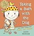 Taking a Bath with the Dog and Other Things that Make Me Happy