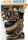 Figure Skating: A HISTORY