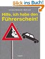 Hilfe, ich habe den F�hrerschein!