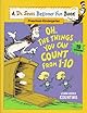 Oh, The Things You Can Count from 1 - 10 (A Dr. Seuss Beginner Fun Book, Preschool - Kindergarten)