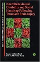 Neurobehavioural Disability and Social Handicap Following Traumatic Brain Injury (Brain Damage, Behaviour and Cognition)