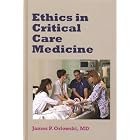 Ethics in Critical Care Medicine by  James P. Orlowski