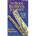 The Soul Retrieval Journey: Seeing in the Dark