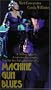 Machine Gun Blues [VHS]