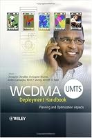 WCDMA (UMTS) Deployment Handbook: Planning and Optimization Aspects