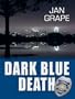 Five Star First Edition Mystery - Dark Blue Death: A Zoe Barrow Mystery