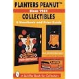 Planters Peanut Collectibles: A Handbook and Price Guide (Schiffer Book for Collectors) by  Jan Lindenberger and Joyce Spontak