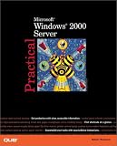 Practical Microsoft Windows 2000 Server (Practical)